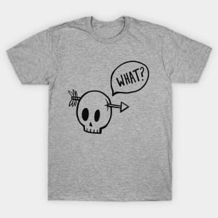 What? T-Shirt